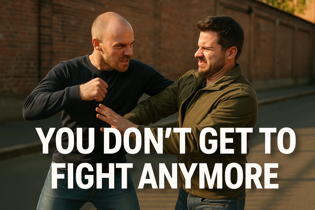 You Don't Get To Fight Anymore